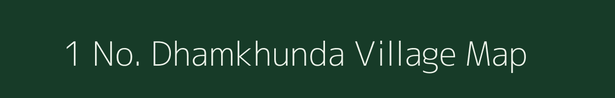 1 No. Dhamkhunda village map in Assam