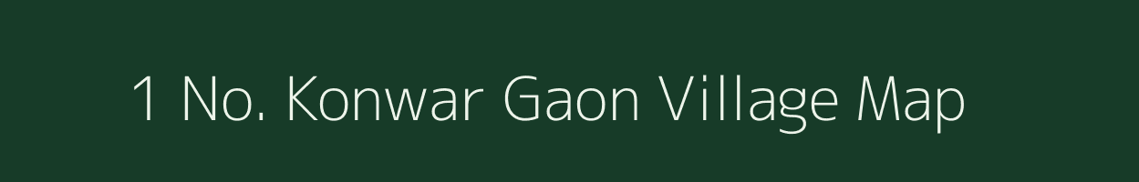 1 No. Konwar Gaon village map in Assam