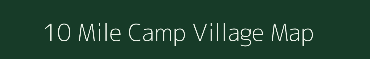 10 Mile Camp village map in Arunachal Pradesh