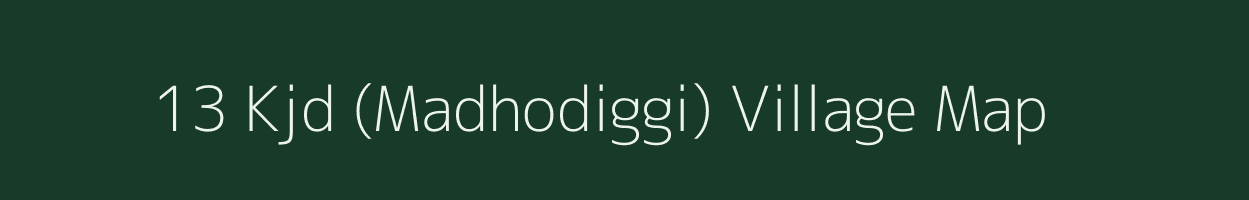 13 Kjd (Madhodiggi) village map in Rajasthan