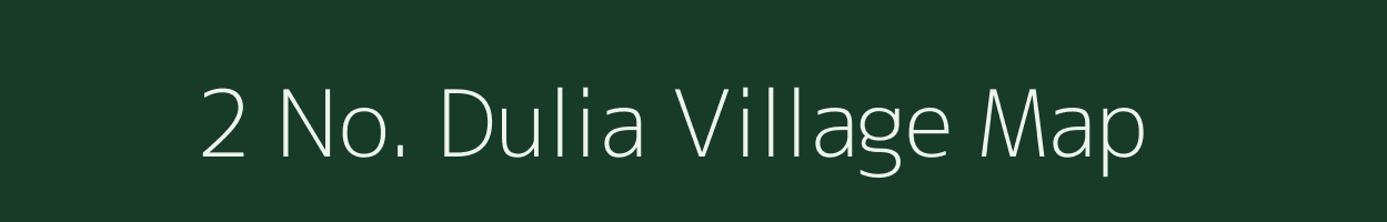 2 No. Dulia village map in Assam