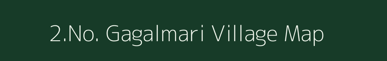 2.No. Gagalmari village map in Assam