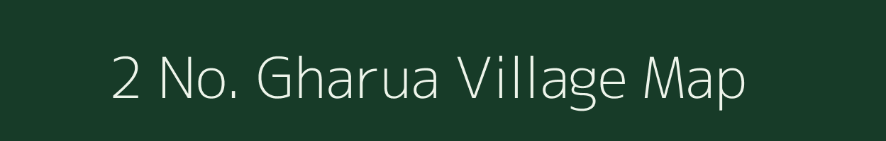 2 No. Gharua village map in Assam