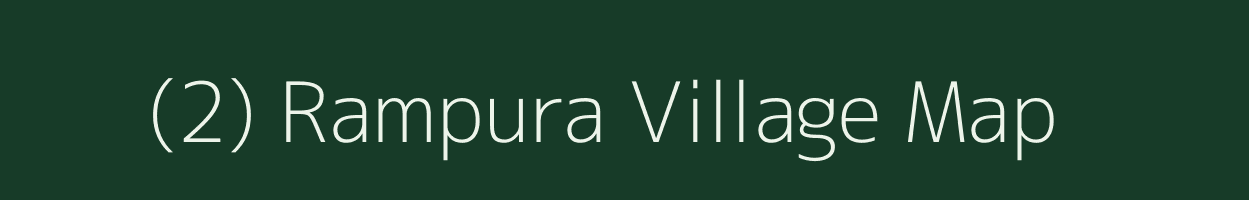 (2) Rampura village map in Gujarat