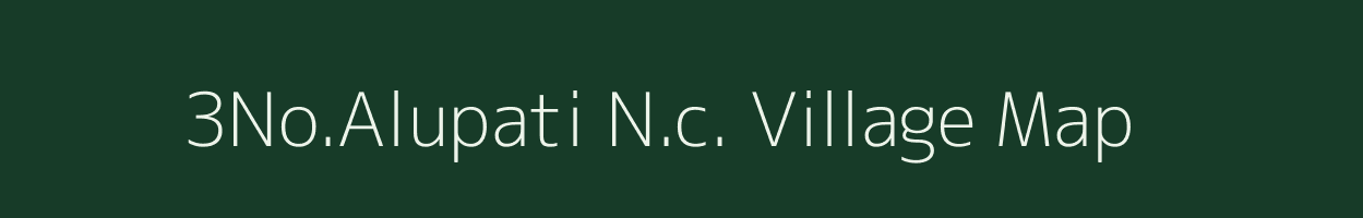 3No.Alupati N.c. village map in Assam