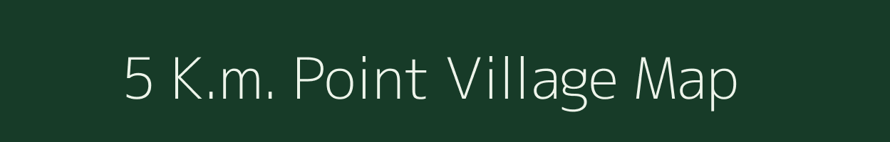 5 K.m. Point village map in Arunachal Pradesh