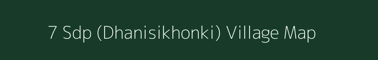 7 Sdp (Dhanisikhonki) village map in Rajasthan