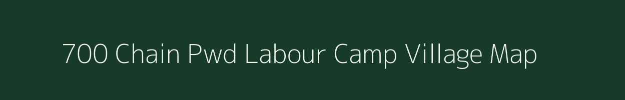 700 Chain Pwd Labour Camp village map in Arunachal Pradesh