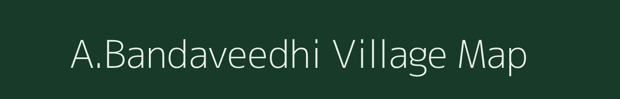 A.Bandaveedhi village map in Andhra Pradesh