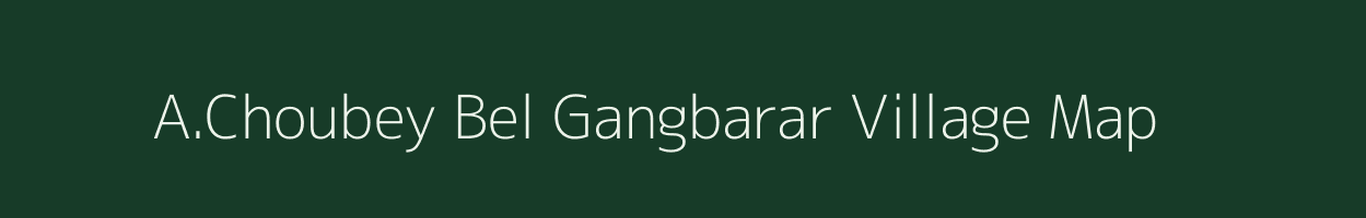 A.Choubey Bel Gangbarar village map in Uttar Pradesh