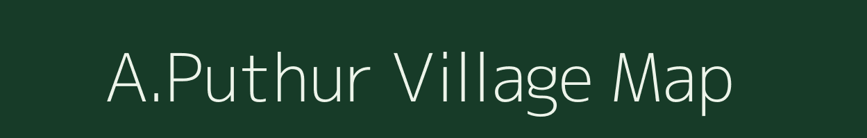 A.Puthur village map in Tamil Nadu