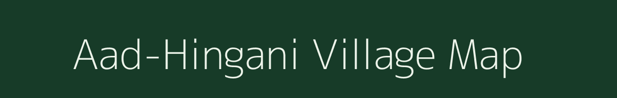 Aad-Hingani village map in Maharashtra