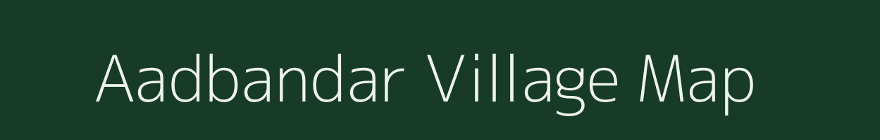 Aadbandar village map in Maharashtra