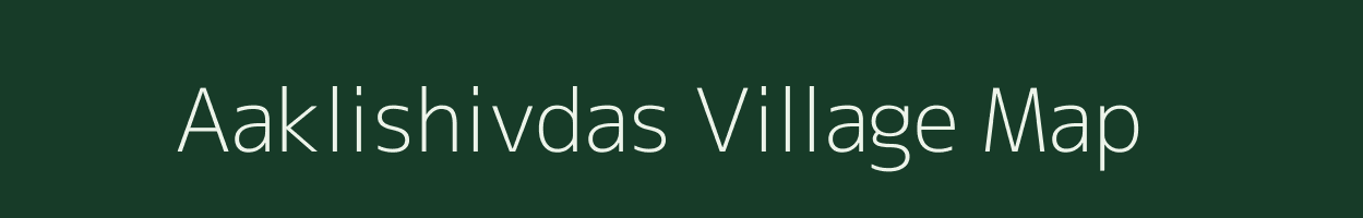 Aaklishivdas village map in Madhya Pradesh