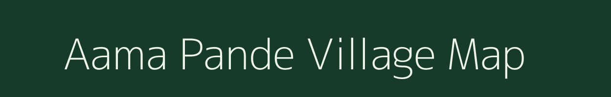 Aama Pande village map in Uttar Pradesh