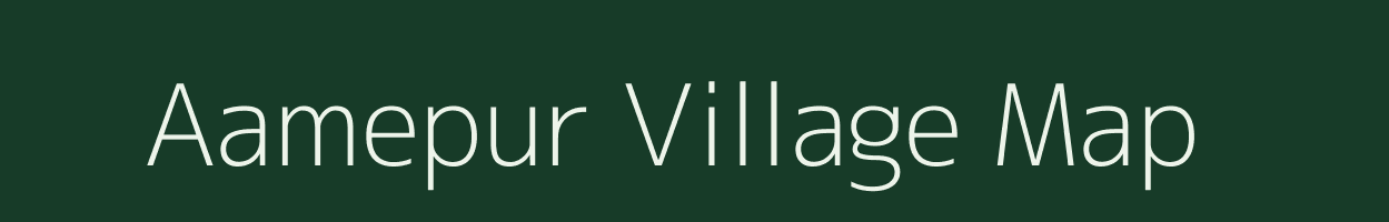 Aamepur village map in Uttar Pradesh