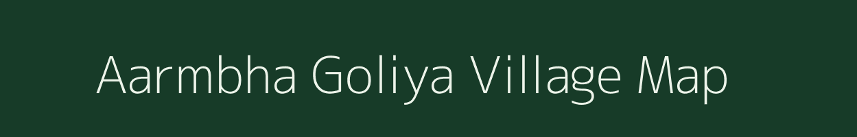 Aarmbha Goliya village map in Rajasthan