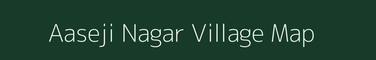 Aaseji Nagar village map in Rajasthan