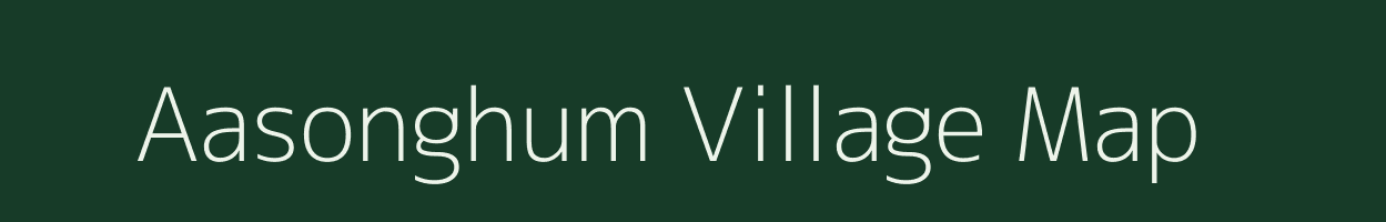 Aasonghum village map in Assam