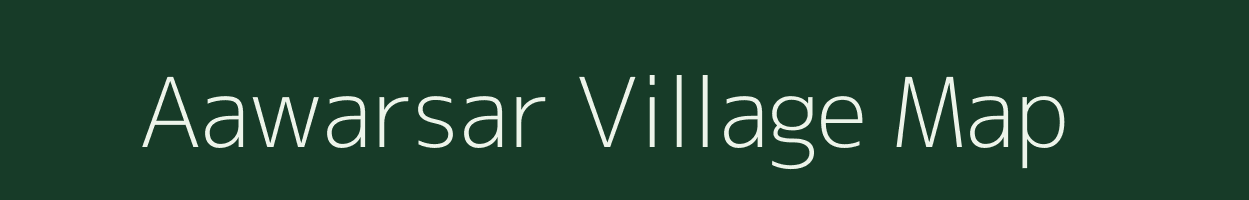 Aawarsar village map in Rajasthan