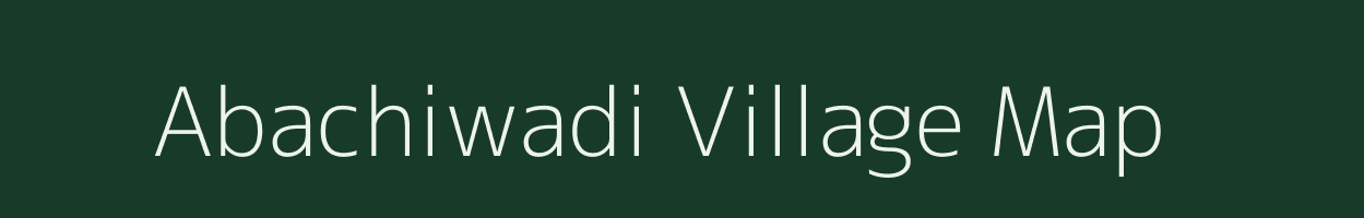 Abachiwadi village map in Maharashtra