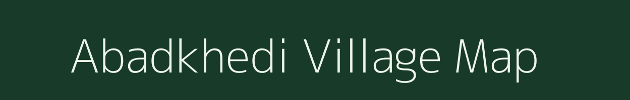 Abadkhedi village map in Madhya Pradesh