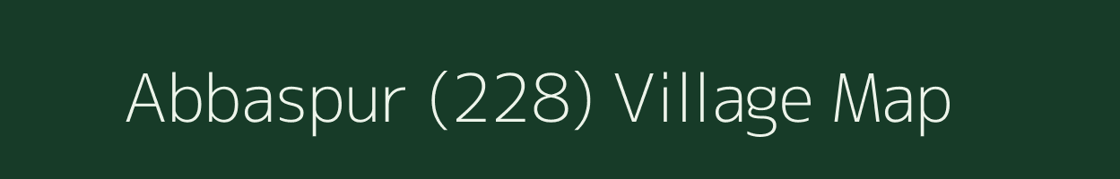 Abbaspur (228) village map in Haryana