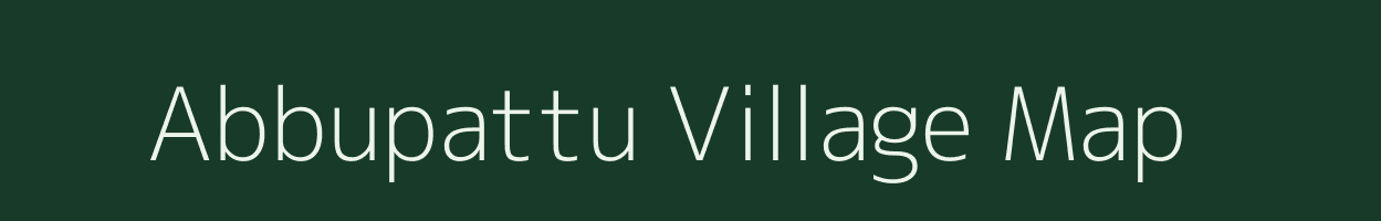 Abbupattu village map in Tamil Nadu