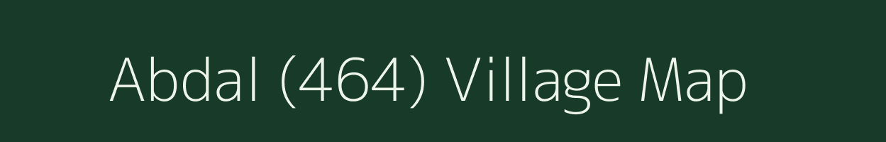 Abdal (464) village map in Punjab