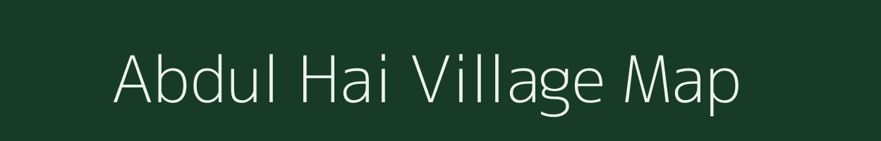 Abdul Hai village map in Bihar