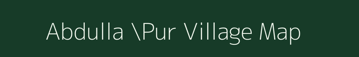 Abdulla \Pur village map in Uttar Pradesh