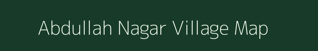 Abdullah Nagar village map in Uttar Pradesh