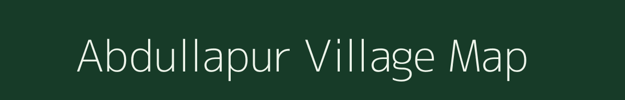 Abdullapur village map in Uttar Pradesh