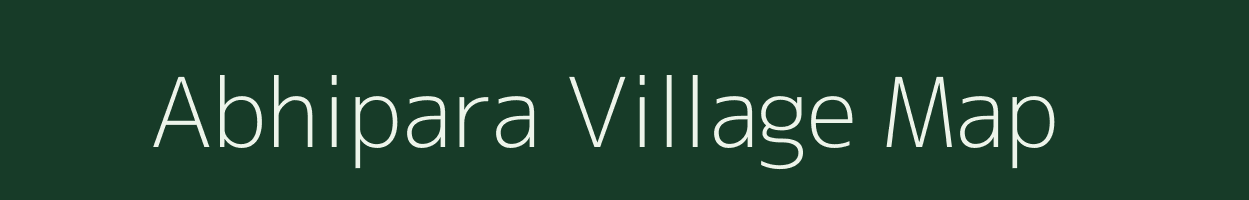 Abhipara village map in Assam