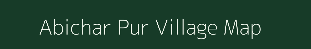 Abichar Pur village map in Uttar Pradesh