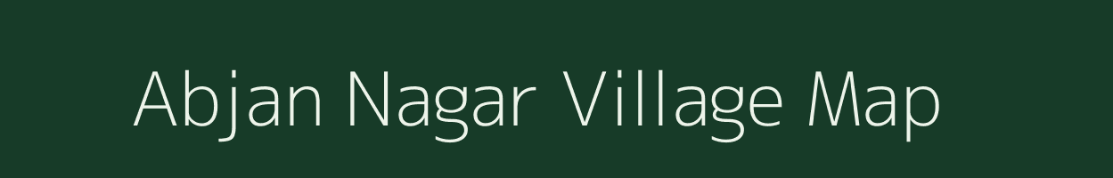 Abjan Nagar village map in West Bengal