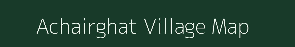 Achairghat village map in Assam