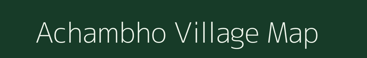 Achambho village map in Bihar