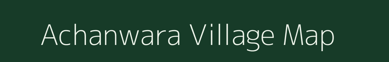 Achanwara village map in Madhya Pradesh