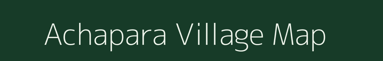 Achapara village map in Meghalaya