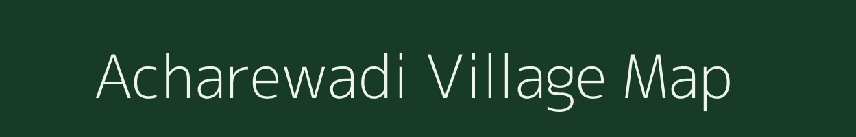 Acharewadi village map in Maharashtra