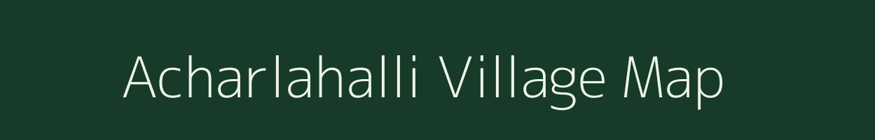 Acharlahalli village map in Karnataka