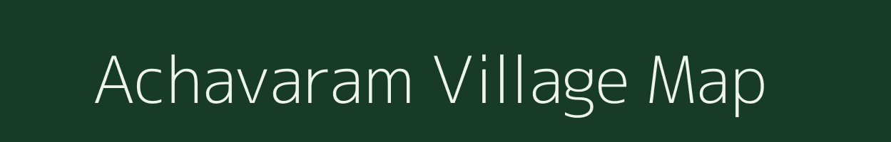 Achavaram village map in Andhra Pradesh