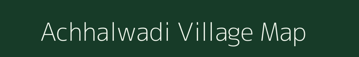 Achhalwadi village map in Madhya Pradesh