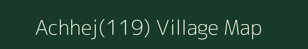 Achhej(119) village map in Haryana