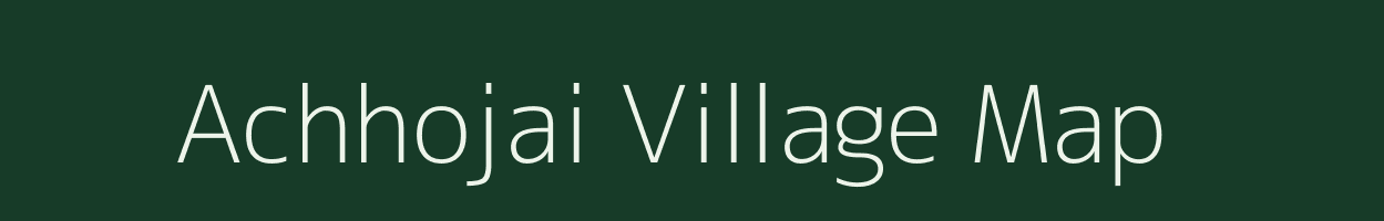 Achhojai village map in Rajasthan