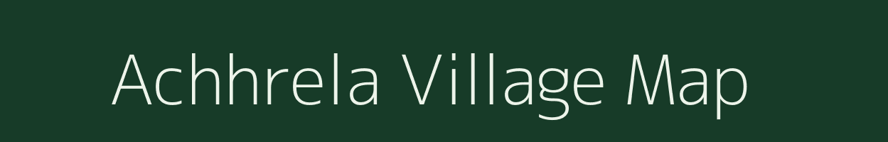 Achhrela village map in Uttar Pradesh