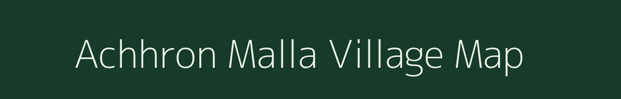 Achhron Malla village map in Uttarakhand