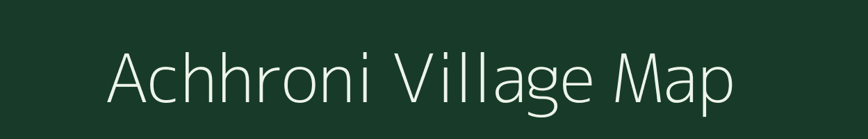 Achhroni village map in Madhya Pradesh