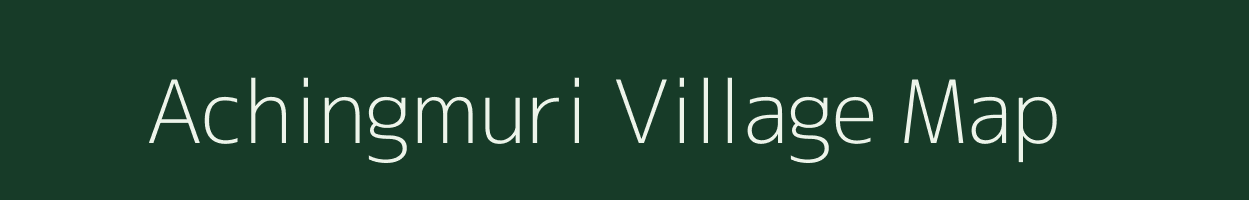 Achingmuri village map in Arunachal Pradesh